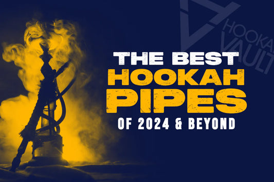 THE BEST HOOKAH PIPES OF 2024: THE COMPLETE BUYER’S GUIDE